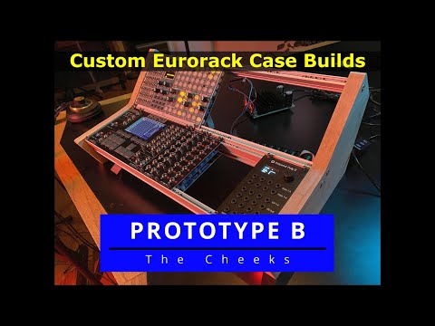 Custom Eurorack Case Builds  (Part 2) - Prototype B