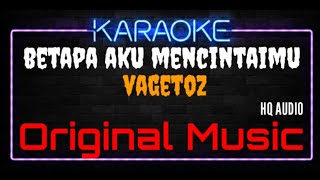 Download lagu Karaoke Betapa Aku Mencintaimu ( Original Music ) HQ Audio - Vagetoz mp3 Download lagu Karaoke Betapa Aku Mencintaimu ( Original Music ) HQ Audio - Vagetoz mp3