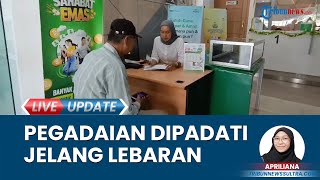 Warga Kendari Memadati Pegadaian Menjelang Idul Fitri 2024, Tak Hanya Gadai tapi Juga Investasi Emas