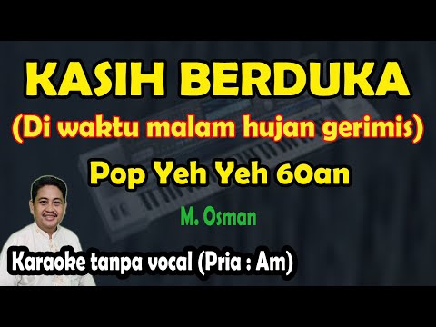 Kasih berduka karaoke M. Osman pop yeh yeh (Di waktu malam hujan gerimis)