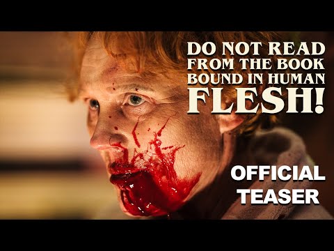 Do NOT Read From The Book Bound In Human FLESH! - Official Teaser