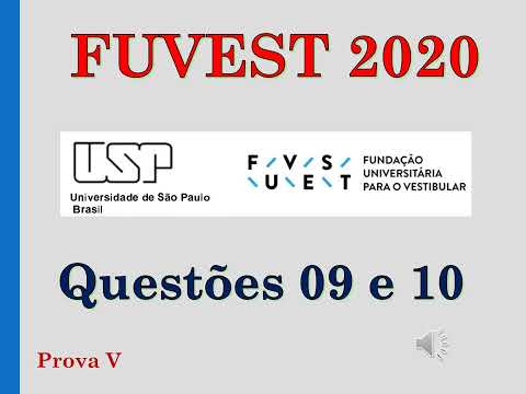 Vestibular FUVEST 2020 (primeira fase) Questões 09 e 10 (Prova V)