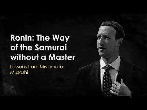 Ronin: The Way of the Samurai without a Master - Lessons from Miyamoto Musashi