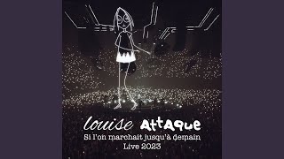 Si l&#39;on marchait jusqu&#39;à demain (Live 2023)