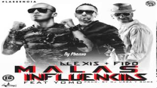 Alexis &amp; Fido Ft  Yomo   Malas Influencias Prod  By DJ Urba &amp; Rome Original 2014