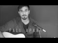 Sibtain - FALL APART (Acoustic) 