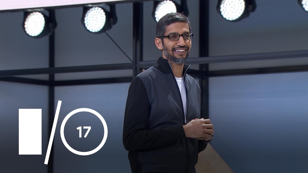Google I/O Keynote (Google I/O '17)
