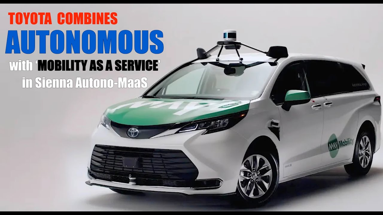 Toyota Combines ‘Autonomous’ with ‘Mobility-as-a-Service’ in Sienna Autono-MaaS