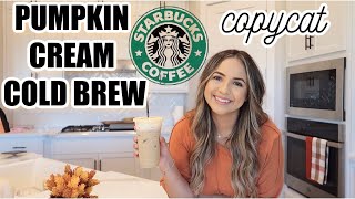PUMPKIN CREAM COLD BREW RECIPE| Starbucks Copycat