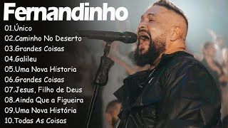 Único, Caminho No Deserto,.. FERNANDINHO || Orações diárias e músicas gospel #fernandinho