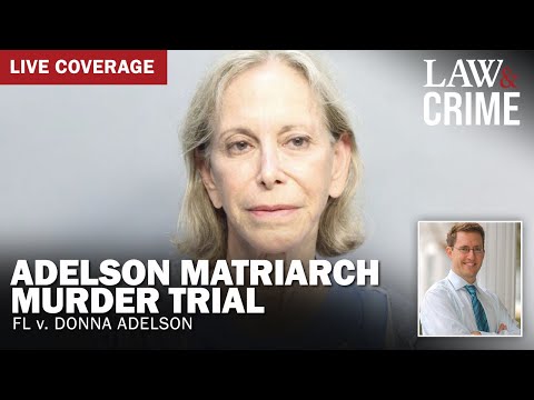 LIVE: Adelson Matriarch Murder Trial — FL v. Donna Adelson — Day 2