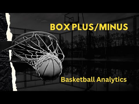 Understanding Box Plus/Minus in Basketball Analytics