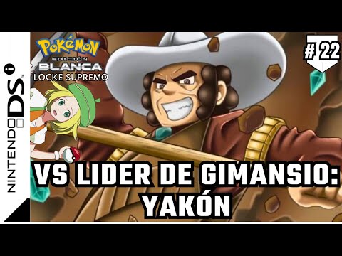 YAKON Y BEL en un solo episodio...CHAO | Pokémon BLANCO Locke Supremo | Ep. 22