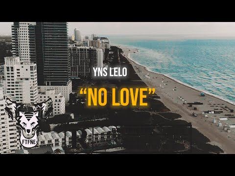 YNS Lelo - "No Love" (Official Music Video)