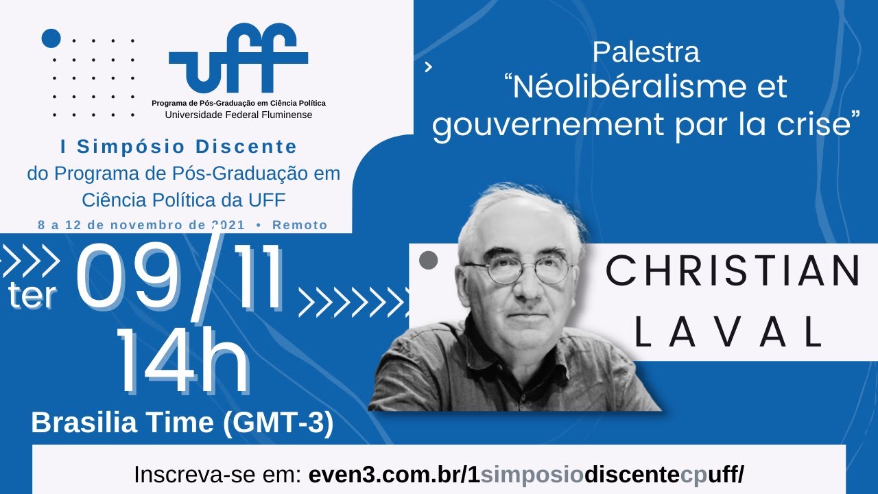 Christian Laval:  Néolibéralisme et gouvernement par la crise - ISDPPGCP-UFF