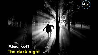 Alec koff - The dark night No Copyright Music Mús