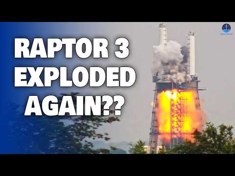 SpaceX Starship Raptor Again Exploded during Test, What Exactly Happened? Huge Changes in Starbase!