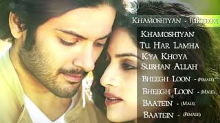 Khamoshiyan - Jukebox | Full Songs | Arijit Singh | Ankit Tiwari | Jeet Gannguli | Prakriti Kakar