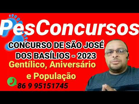 CONCURSO DE SÃO JOSÉ DOS BASÍLIOS - MA 2023 (Gentílico, Aniversário e População)