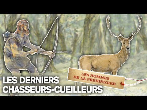 Sur les traces des hommes de la Préhistoire (5/5), Les derniers chasseurs-cueilleurs
