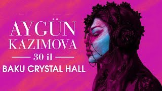 Aygün Kazımova - 30 il konsert (Baku Crystal Hall)