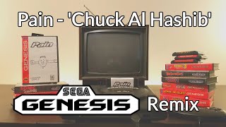 Pain - Chuck Al Hashib (Sega Genesis Remix)