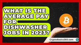 What Is the Average Pay for Dishwasher Jobs in 2023 | Food Service Jobs
