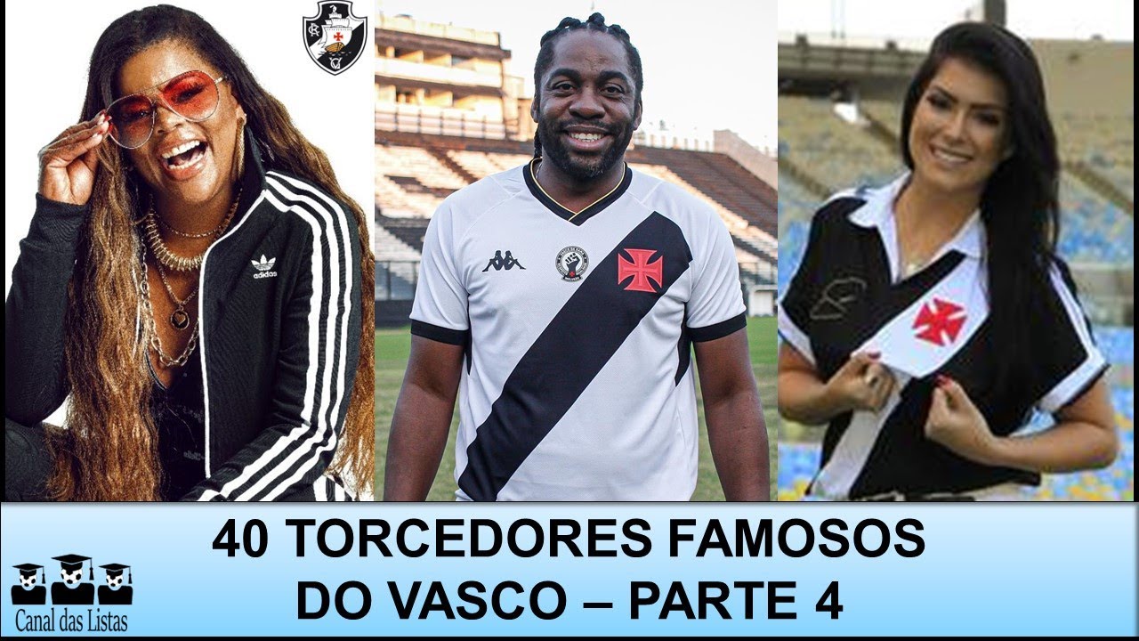 TORCEDORES FAMOSOS DO VASCO – PARTE 4