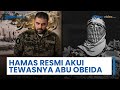 Hamas Resmi Umumkan Kematian Abu Obeida Dan Mohammed Sinwar Perkenalkan Juru Bicara Baru Al Qassam