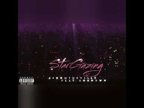 JFROMTHEVILLE - StarGazing (Feat. UNKNXWN)