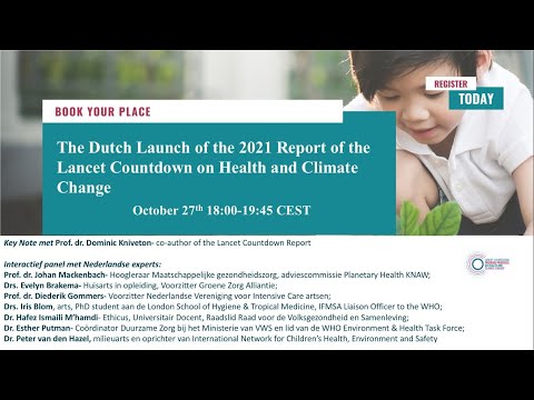 , title : 'The Dutch Launch of the 2021 Lancet Countdown on Health and Climate Report'