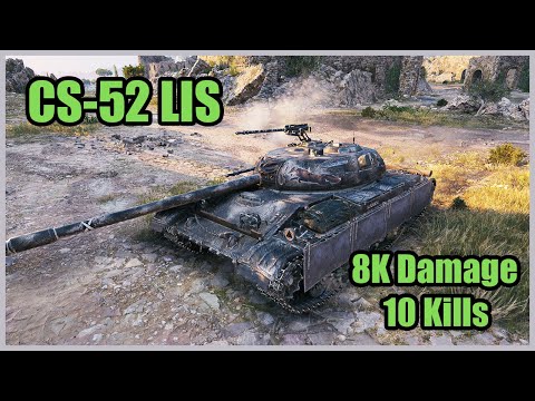 CS-52 LIS ● 8000 DMG ● 10 KILLS ● World of Tanks ● Replay