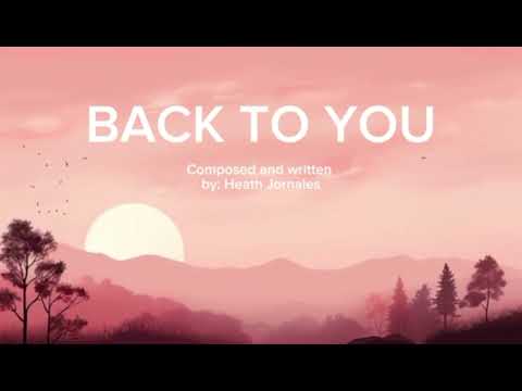 Heath Jornales - Back to you (Lyrics) 