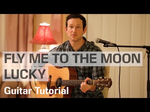 Fly Me to the Moon/Lucky Mashup - Rick Hale feat. Breea Guttery -- Guitar Tutorial Video