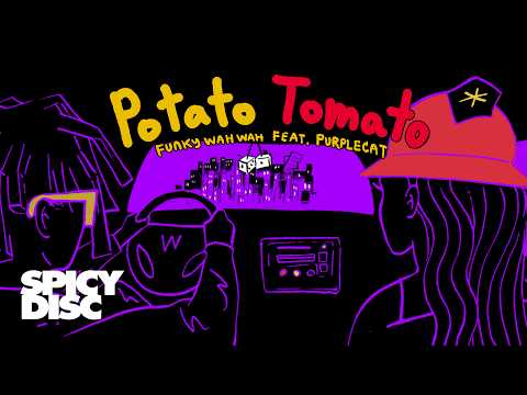Funky Wah Wah x Purplecat - Potato Tomato | (OFFICIAL LYRICS VIDEO)