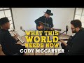 Cody McCarver - What This World Needs (Official Music Video)