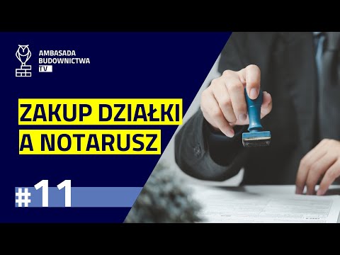 #11 - Proces zakupu działki a notariusz
