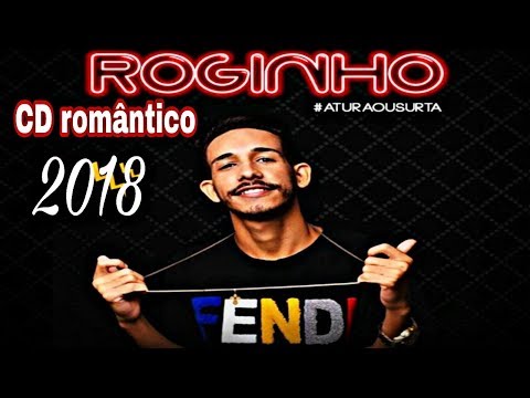 MC ROGINHO CD ROMÂNTICO AS MELHORES 2018