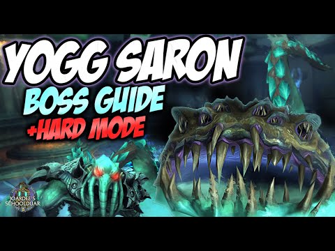 YOGG SARON BOSS GUIDE + HARD MODE - ULDUAR