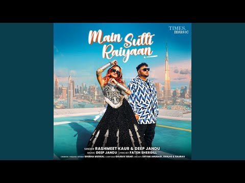 Main Sutti Raiyaan