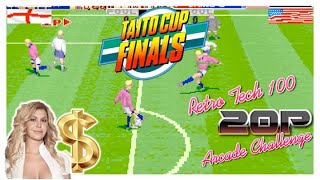Taito Cup Final | RetroTech 100 20p Arcade Challenge