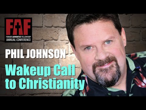 Wakeup Call to Christianity | Phil Johnson | FAF Conference 2021