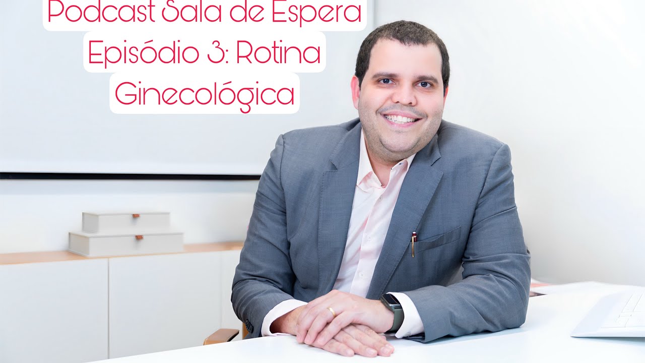 Rotina Ginecológica: Qual a Frequência? Quais os exames? Dicas e orientações para sua saúde.