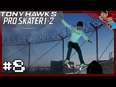 Let's Play Tony Hawk's Pro Skater 1+2 (PART 8) | Tony Hawk's Pro Skater 1+2 Gameplay