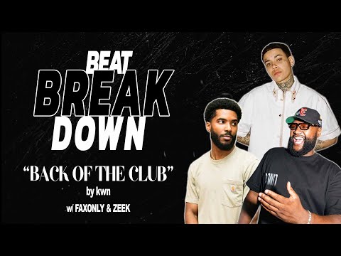 Beat Breakdown of KWN's "back of the club" Produced by FAXONLY & ZEEK