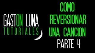Como Reversionar una Cancion Parte 4 Arreglar Acordes de Acompañamientos