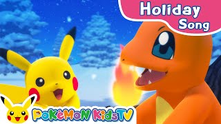 Pokémon Holiday Medley - A Warm Winter with Pokémon - | Holiday Song | Kids Song | Pokémon Kids TV