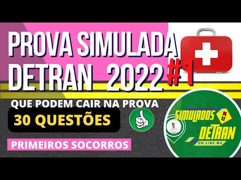PROVA SIMULADA DO DETRAN MG  2022 - 30 QUESTÕES Sobre  PRIMEIROS SOCORROS COMENTADAS COM DICAS