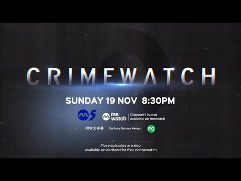 Channel 5 【CrimeWatch 2023】Episode 9 Sneak Peek Trailer