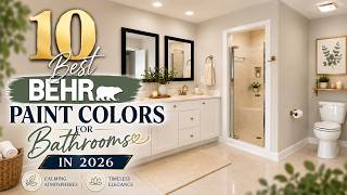 10 Best Behr Paint Colors for Bathrooms in 2026